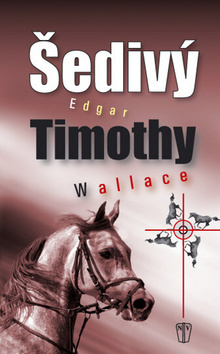 Kniha Šedivý Timothy - Edgar Wallace