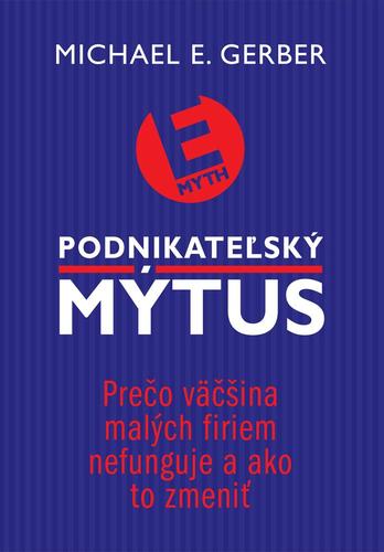 Podnikateľský mýtus - Michael Gerber