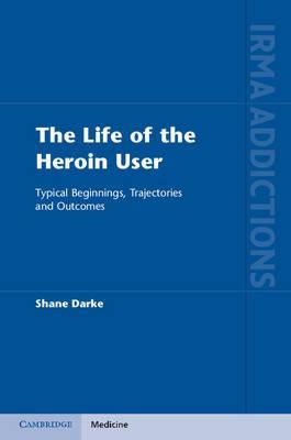 The Life of the Heroin User