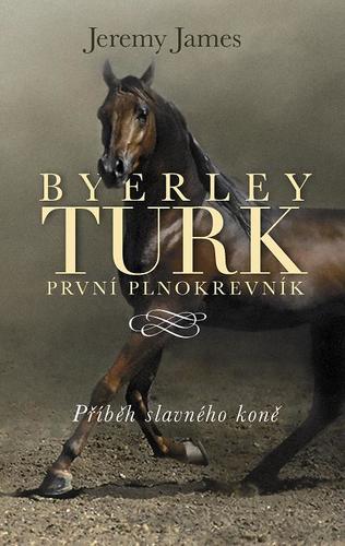 Byerley Turk první  plnokrevník