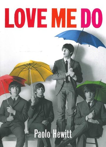 Kniha Love Me Do - Paolo Hewitt