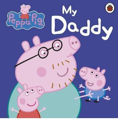 Peppa Pig: My Daddy