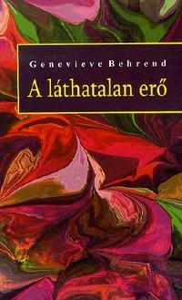 Kniha A láthatatlan erő - Genevieve Behrend