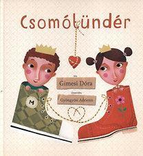 Csomótündér - Dóra Gimesi,Adrienn Gyöngyösi,Péter Banyó