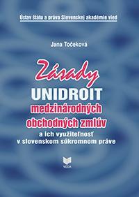 Zásady UNIDROIT medzinárodných obchodných zmlúv - Jana Točeková
