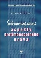 Súkromnoprávne aspekty protimonopolného práva - Barbora Králičková kúpite na Panta Rhei