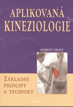 Kniha Aplikovaná kineziologie - Základní principy a techniky