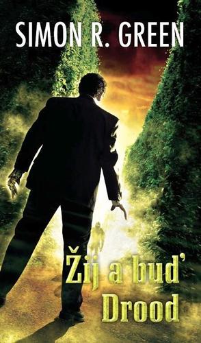 Kniha Žij a buď Drood - Simon R. Green