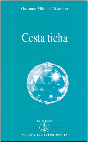 Cesta ticha - Omraam M. Aivanhov