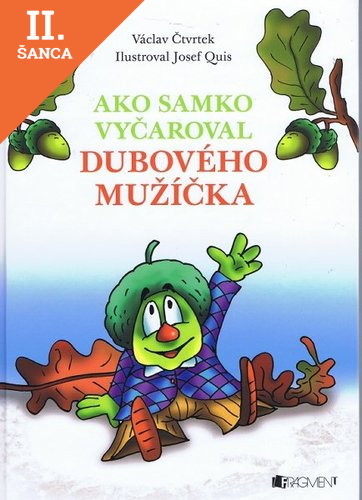Lacná kniha Ako Samko vyčaroval dubového mužíčka