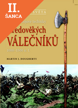 Lacná kniha Zbraně a bojové techniky středověkých válečníků
