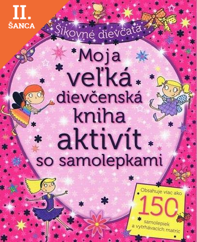 Lacná kniha Moja veľká dievčenská kniha aktivít so samolepkami