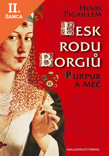 Lacná kniha Lesk rodu Borgiů - Purpur a meč