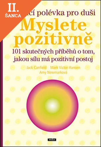 Lacná kniha Slepičí polévka pro duši Myslete pozitivně