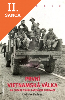 Lacná kniha První vietnamská válka na pozadí osudu Ladislava Charváta