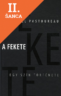 Lacná kniha A fekete: egy szín története