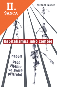 Lacná kniha Kapitalismus jako zombie neboli Proč žijeme ve světě přízraků