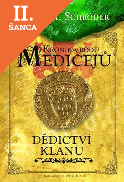 Lacná kniha Kronika rodu Medicejů Dědictví klanu