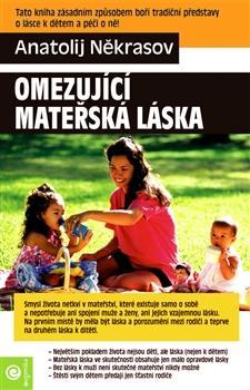 Kniha Omezující mateřská láska - Anatolij Někrasov