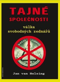 Tajné společnosti - Jan van Helsing,Zuzana Helešicová