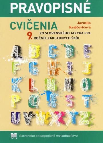 Pravopisné cvičenia k učebnici slovenského jazyka pre 9. ročník ZŠ - Jarmila Krajčovičová