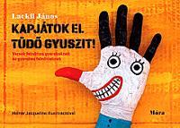 Kniha Kapjátok el Tüdő Gyuszit! - János Lackfi