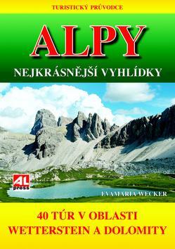Alpy Nejkrásnější vyhlídky - Wecker Eva Maria