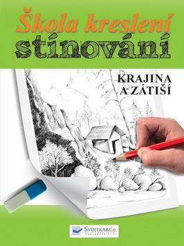 Kniha Škola kreslení stínování Krajina a zátiší