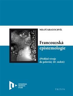 Kniha Francouzská epistemologie - Přehled vývoje do poloviny 20. století