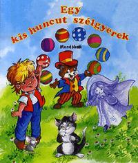 Kniha Egy kis huncut szélgyerek - Zsuzsa Radványi