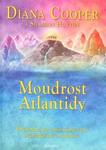 Moudrost Atlantidy - Diana Cooper