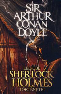 Kniha Sir Arthur Conan Doyle legjobb Sherlock Holmes történetei - Arthur Conan Doyle