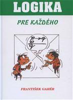 Kniha Logika pre každého - František Gáher
