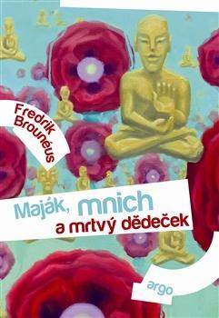 Kniha Maják, mnich a mrtvý dědeček - Fredrik Brounéus,Pavla Paseková