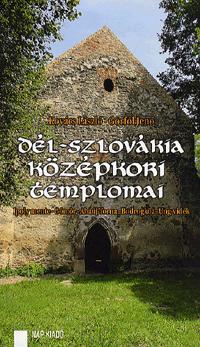 Dél-Szlovákia középkori templomai