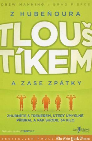 Z Hubeňoura Tlouštíkem a zase zpátky