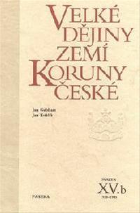 Velké dějiny zemí Koruny české XV.b