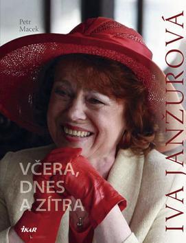 Iva Janžurová - Včera, dnes a zítra