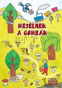 Mesélnek a gombák