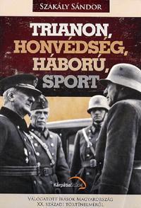 Trianon, honvédség, háború, sport