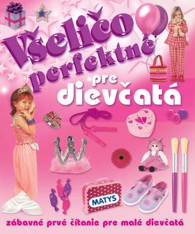 Všeličo perfektné pre dievčatá