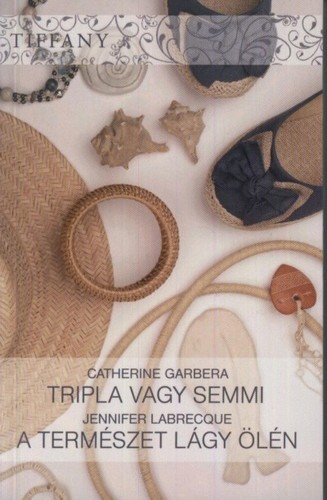 Tripla vagy semmi - A természet lágy ölén