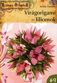 Virágorigami - liliomok