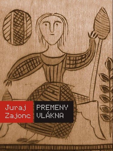 Premeny vlákna - Juraj Zajonc