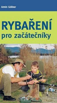 Rybaření pro začátečníky - Armin Göllner