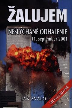 Žalujem: Neslýchané odhalenie 11. september 2001