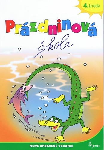 Prázdninová škola - 4.trieda ( uprav.vyd.)
