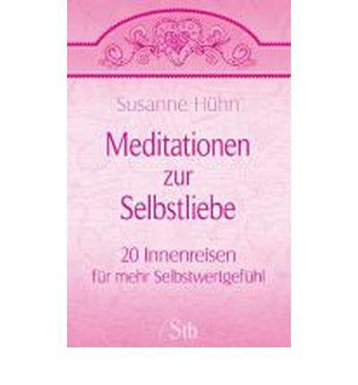 Meditationen zur Selbstliebe