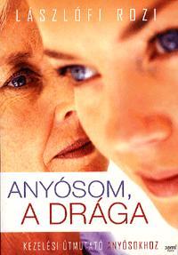 Anyósom, a drága