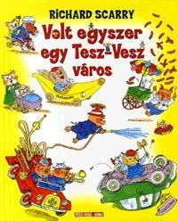 Volt egyszer egy Tesz-Vesz város